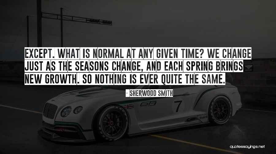 Spring And Growth Quotes By Sherwood Smith Spring And Growth Quotes By Sherwood Smith