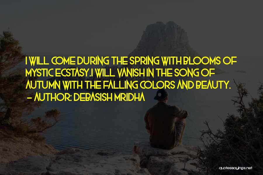 Spring And Hope Quotes By Debasish Mridha