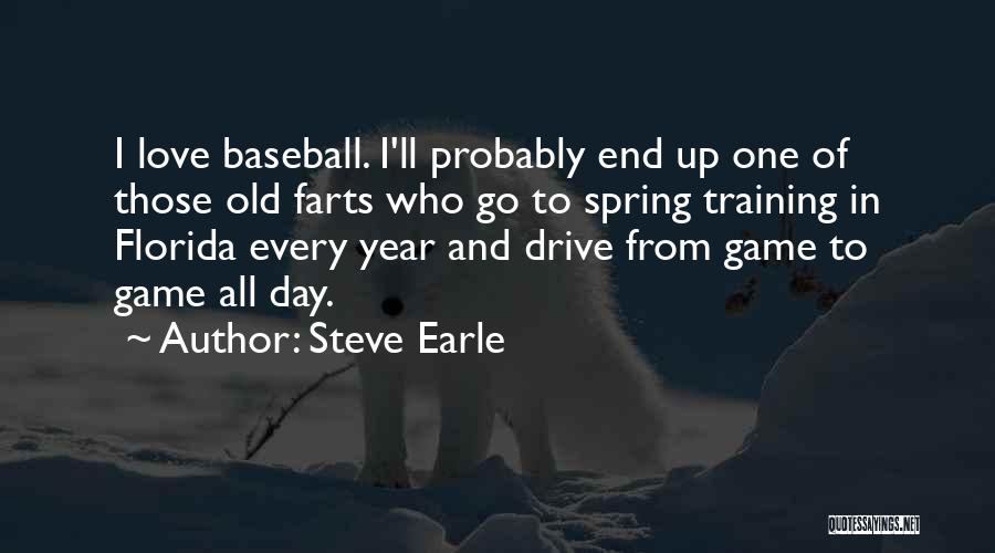 Spring And Love Quotes By Steve Earle