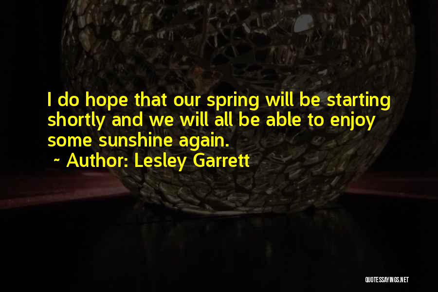 Spring And Starting Over Quotes By Lesley Garrett