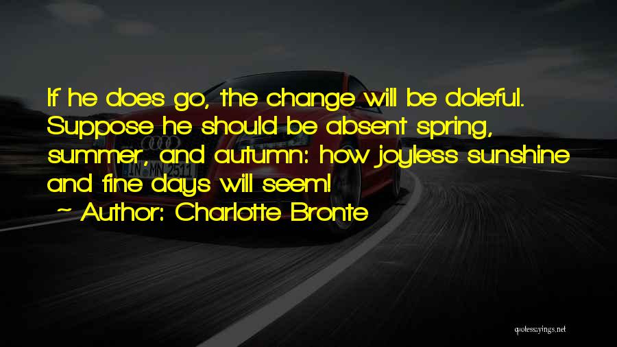 Spring And Summer Quotes By Charlotte Bronte