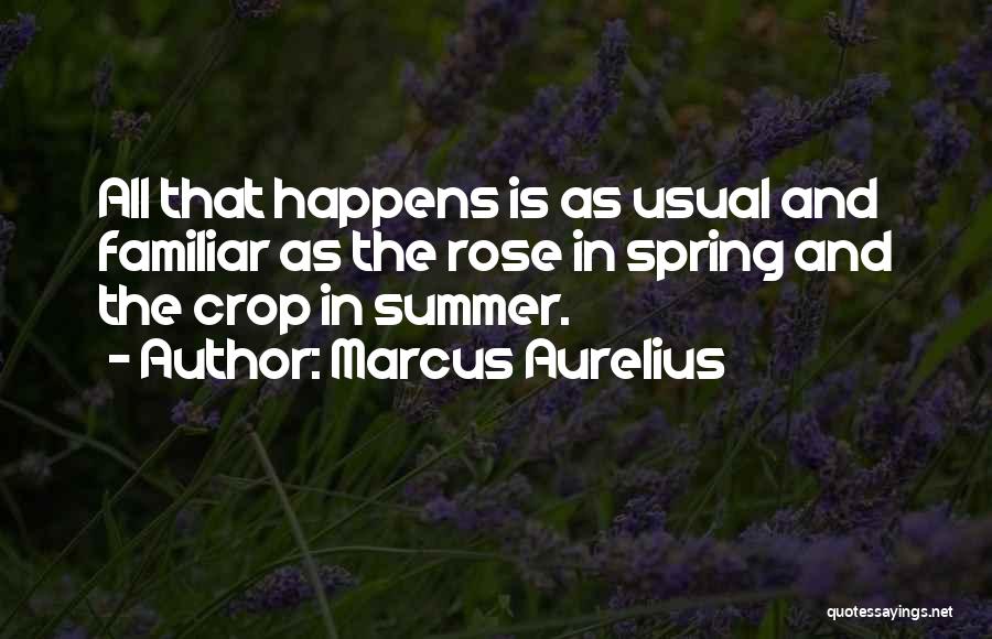 Spring And Summer Quotes By Marcus Aurelius