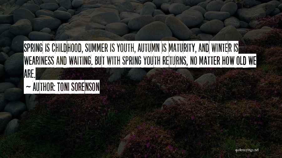 Spring And Summer Quotes By Toni Sorenson