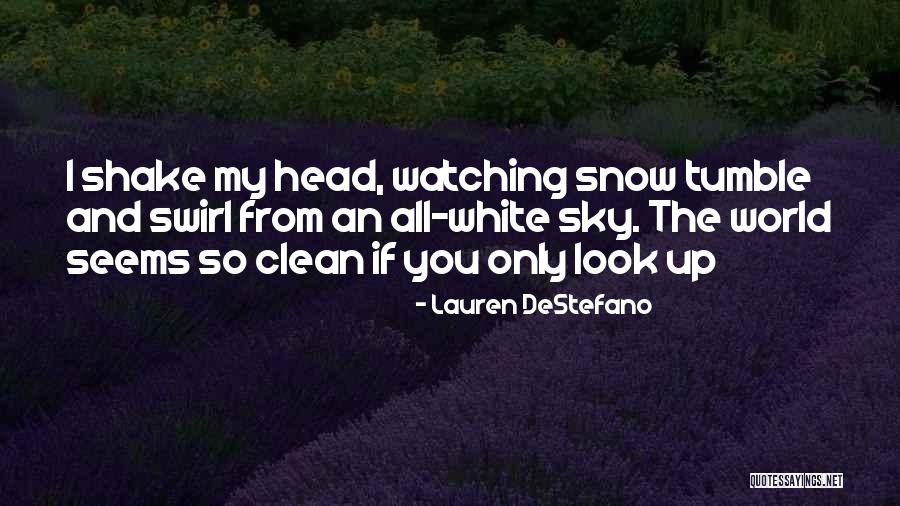Spring Arrival Quotes By Lauren DeStefano Spring Arrival Quotes By Lauren DeStefano