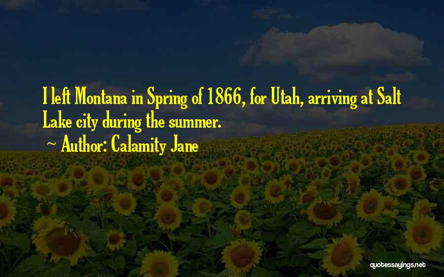 Spring Arriving Quotes By Calamity Jane