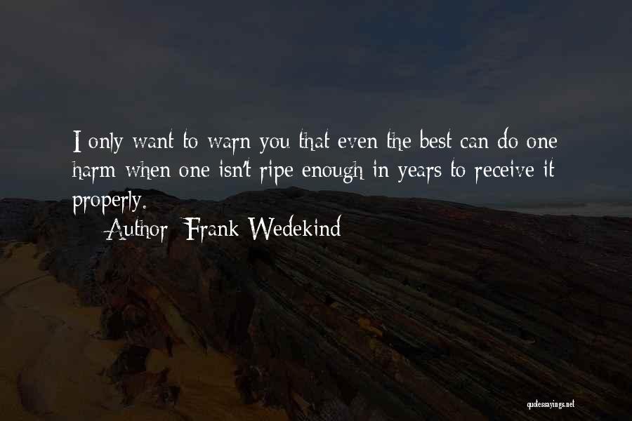 Spring Awakening Frank Wedekind Quotes By Frank Wedekind