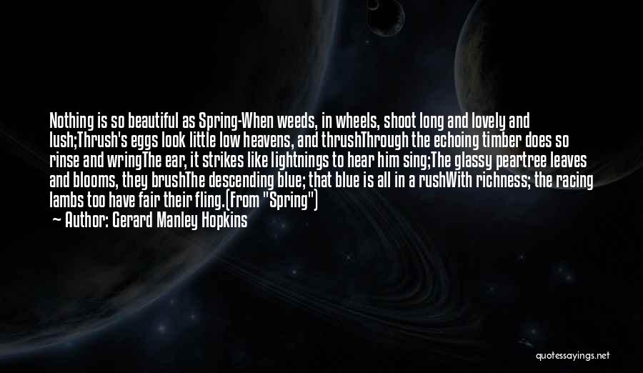 Spring Blooms Quotes By Gerard Manley Hopkins