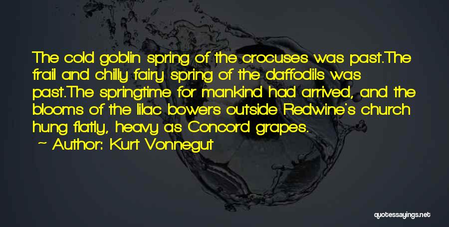 Spring Blooms Quotes By Kurt Vonnegut