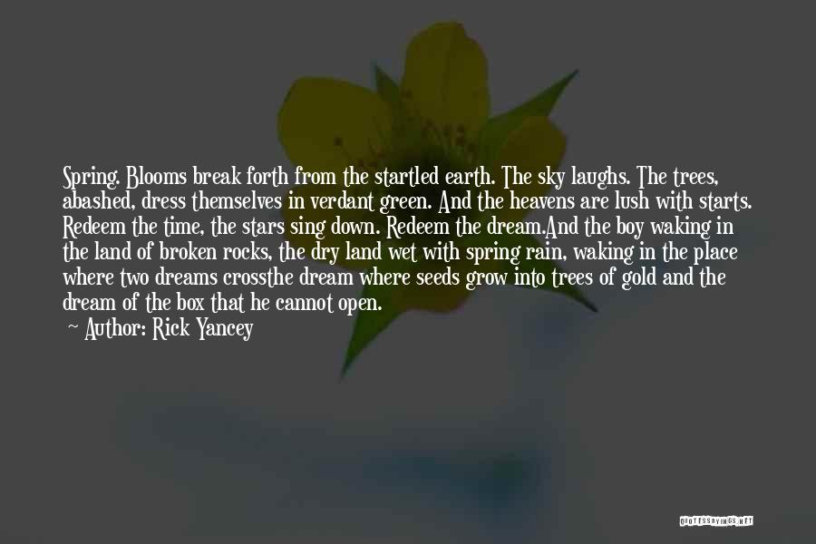 Spring Blooms Quotes By Rick Yancey