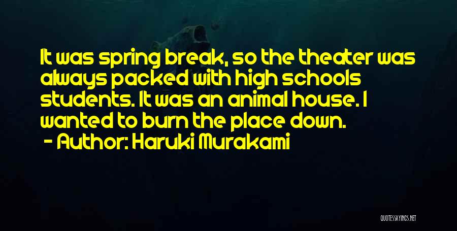 Spring Break Over Quotes By Haruki Murakami