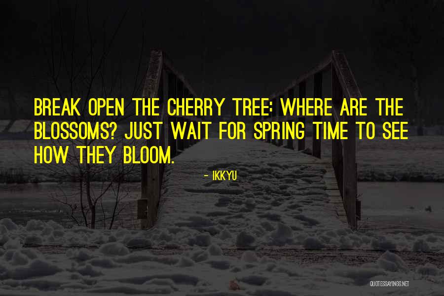 Spring Break Over Quotes By Ikkyu