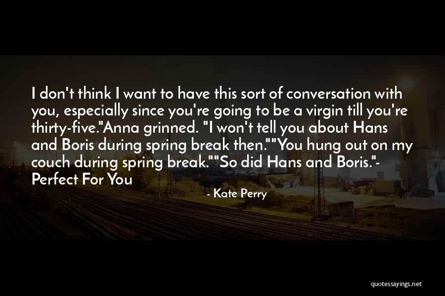 Spring Break Over Quotes By Kate Perry