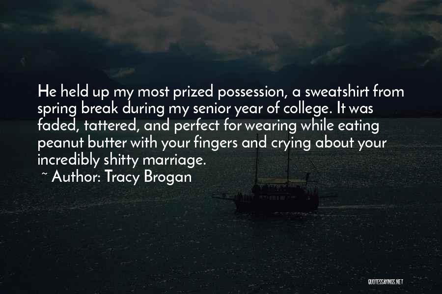 Spring Break Over Quotes By Tracy Brogan