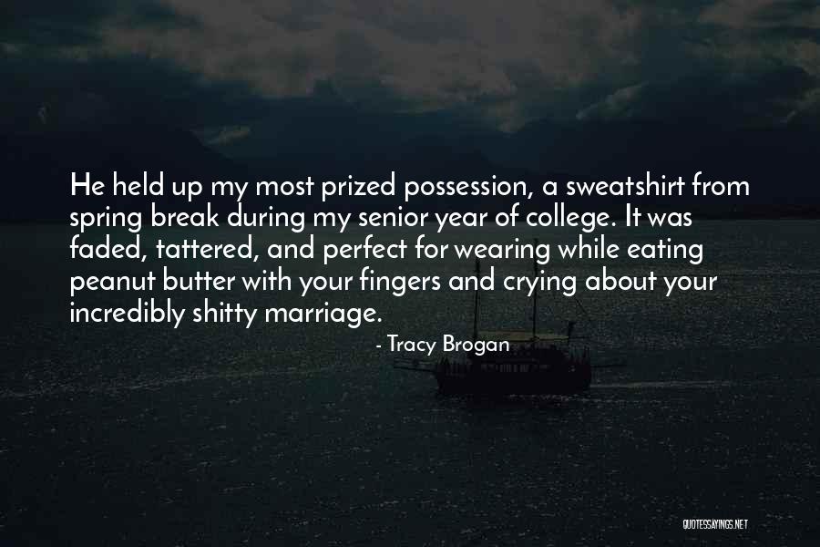 Spring Break Over Quotes By Tracy Brogan