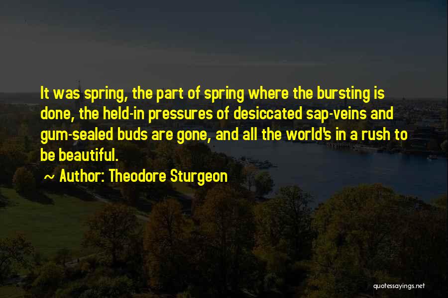 Spring Buds Quotes By Theodore Sturgeon