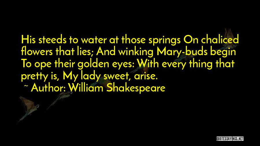 Spring Buds Quotes By William Shakespeare