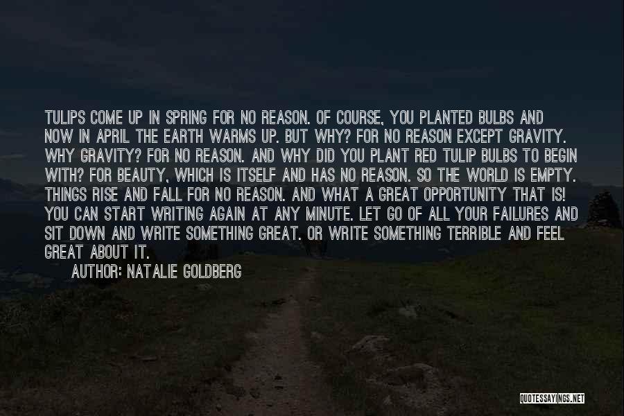 Spring Bulbs Quotes By Natalie Goldberg Spring Bulbs Quotes By Natalie Goldberg
