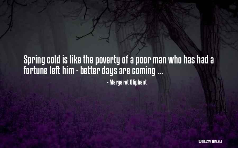 Spring Coming Soon Quotes By Margaret Oliphant Spring Coming Soon Quotes By Margaret Oliphant