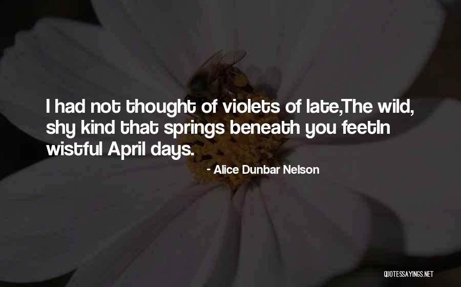 Spring Days Quotes By Alice Dunbar Nelson Spring Days Quotes By Alice Dunbar Nelson