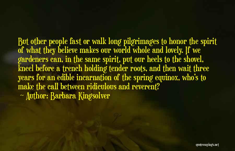 Spring Equinox Quotes By Barbara Kingsolver