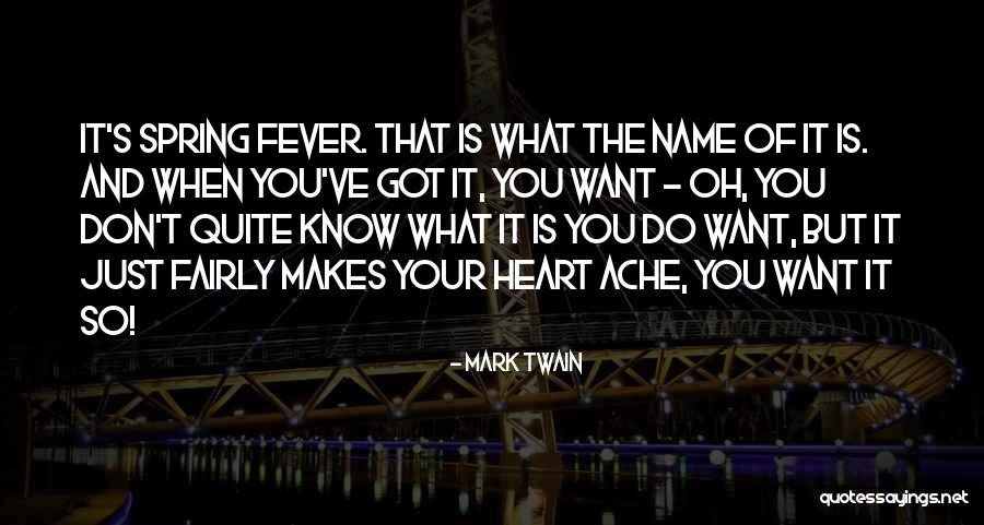Spring Fever Quotes By Mark Twain Spring Fever Quotes By Mark Twain