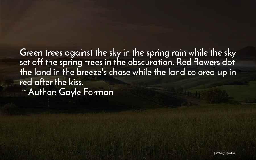 Spring Flowers Quotes By Gayle Forman