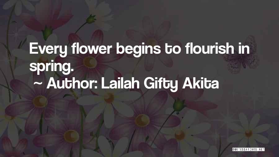 Spring Flowers Quotes By Lailah Gifty Akita