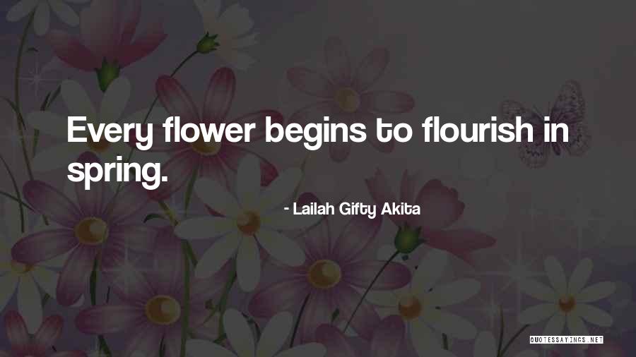 Spring Flowers Quotes By Lailah Gifty Akita