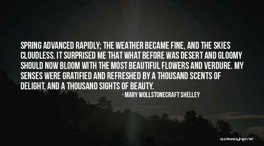 Spring Flowers Quotes By Mary Wollstonecraft Shelley Spring Flowers Quotes By Mary Wollstonecraft Shelley