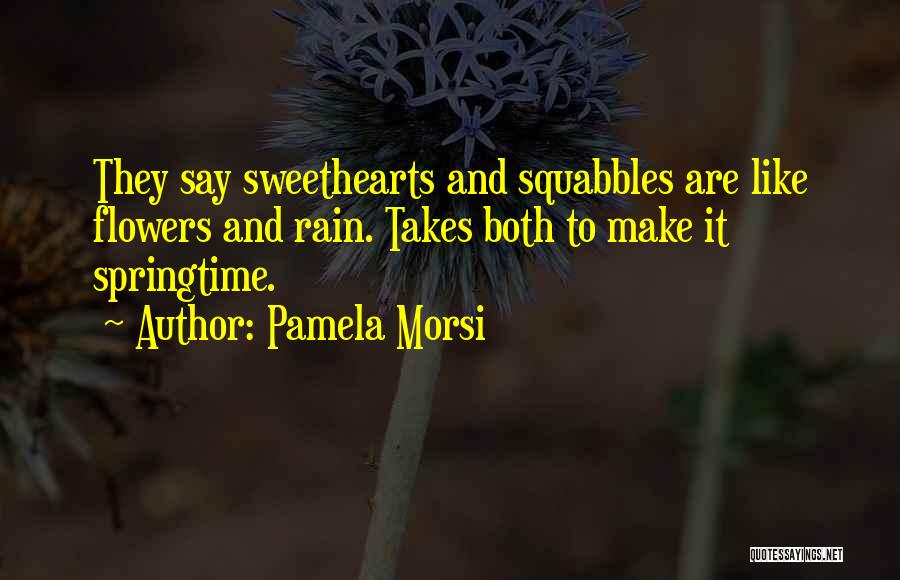 Spring Flowers Quotes By Pamela Morsi