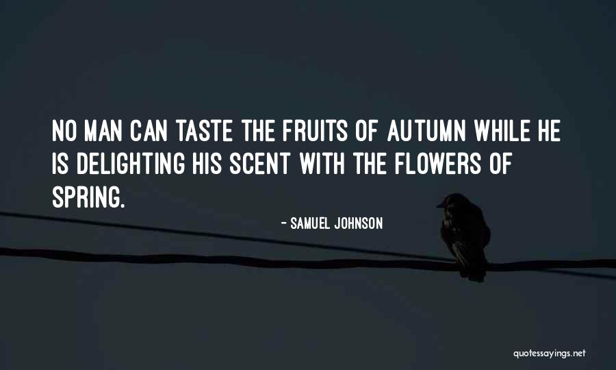 Spring Flowers Quotes By Samuel Johnson