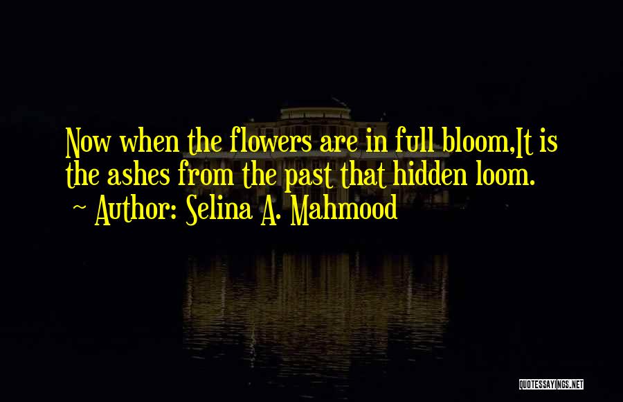 Spring Flowers Quotes By Selina A. Mahmood