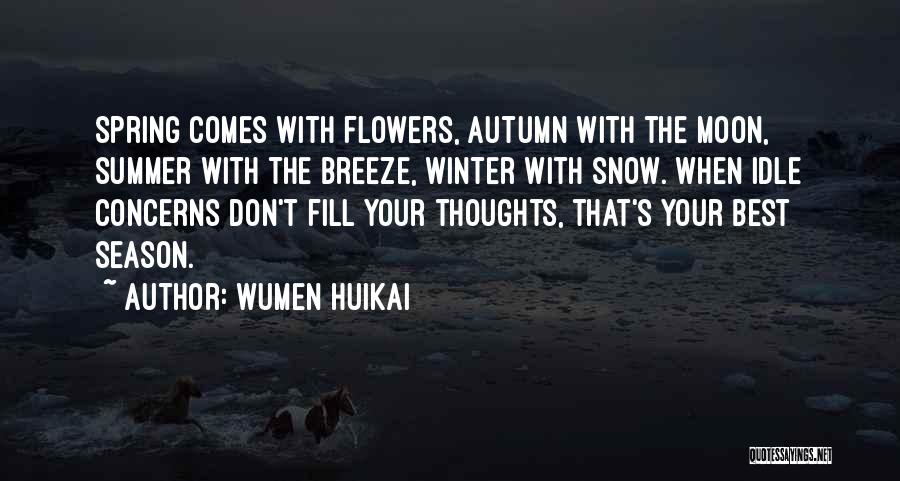 Spring Flowers Quotes By Wumen Huikai