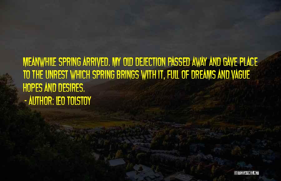 Spring Has Arrived Quotes By Leo Tolstoy
