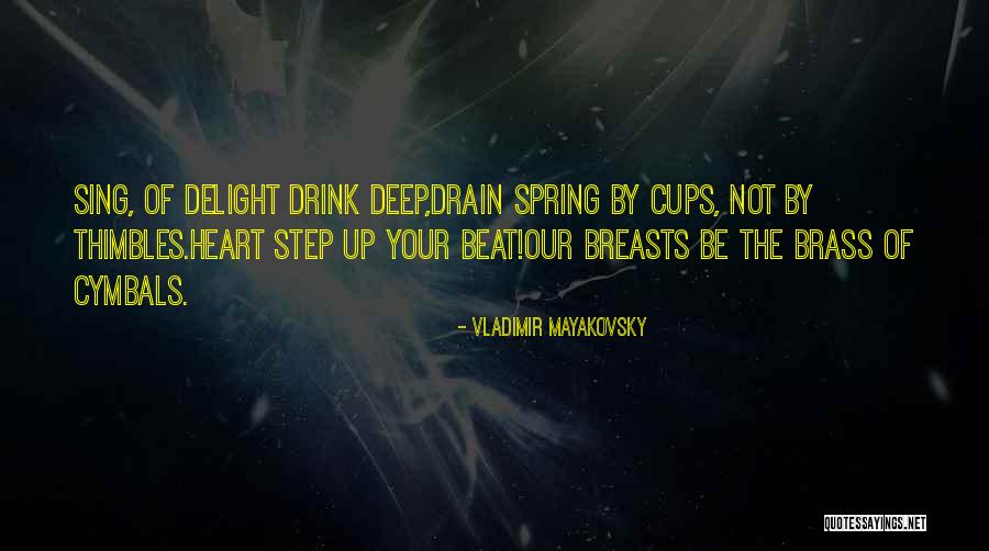 Spring In Your Step Quotes By Vladimir Mayakovsky Spring In Your Step Quotes By Vladimir Mayakovsky