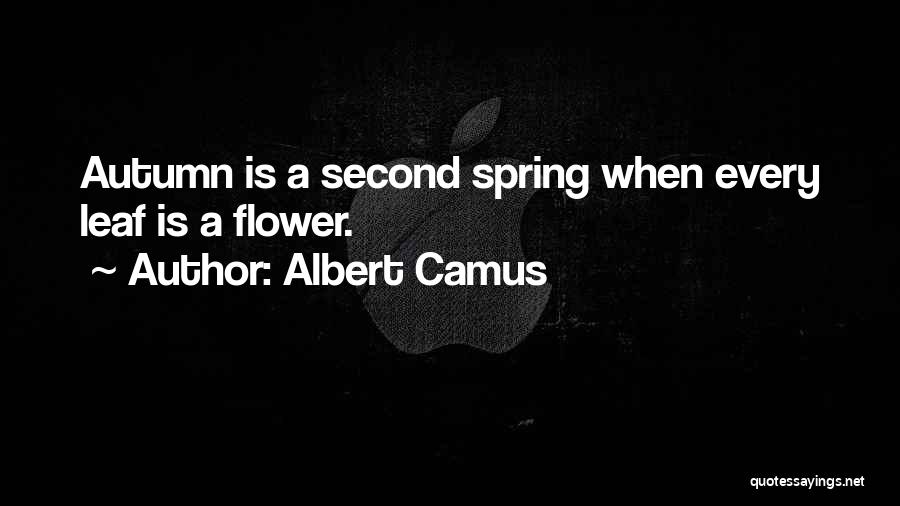 Spring Leaf Quotes By Albert Camus
