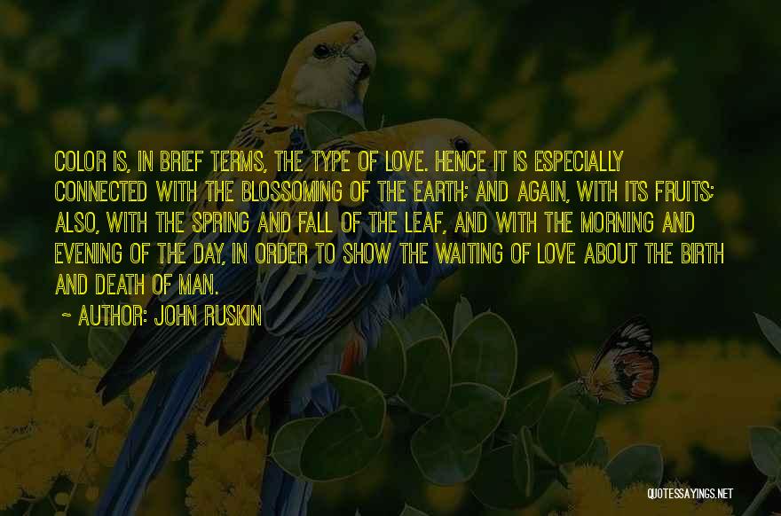 Spring Leaf Quotes By John Ruskin