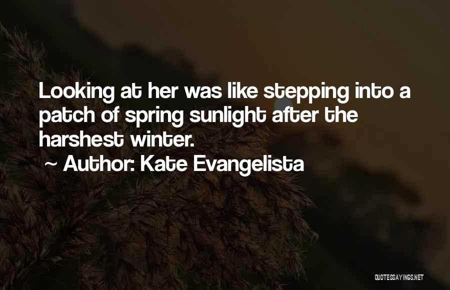 Spring Like Quotes By Kate Evangelista