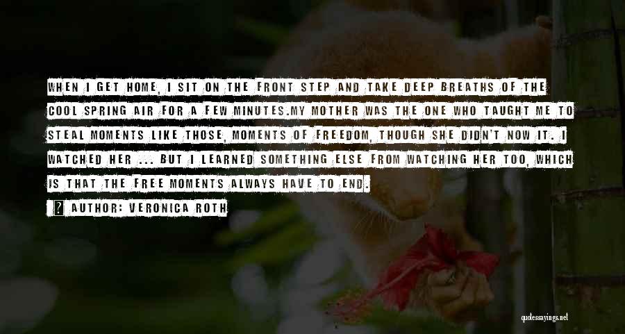 Spring Like Quotes By Veronica Roth