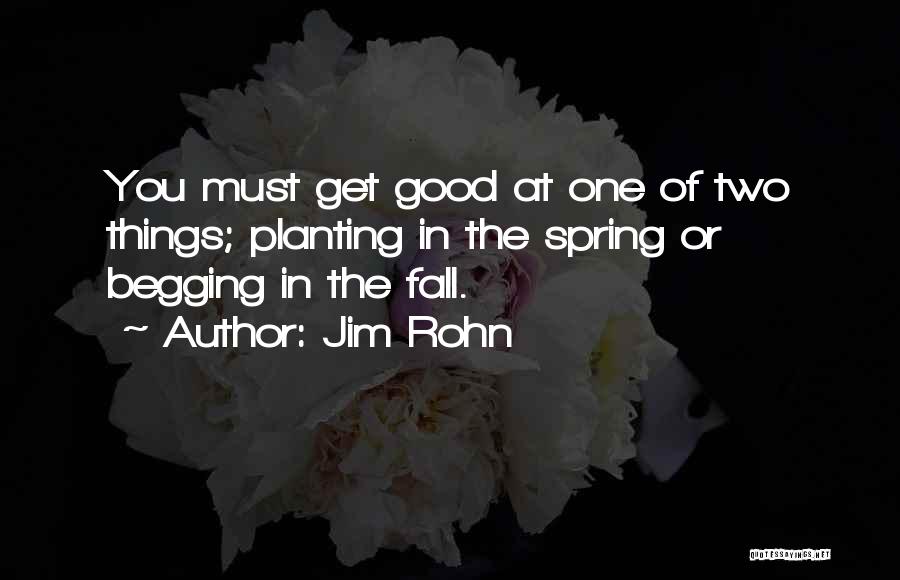Spring Planting Quotes By Jim Rohn