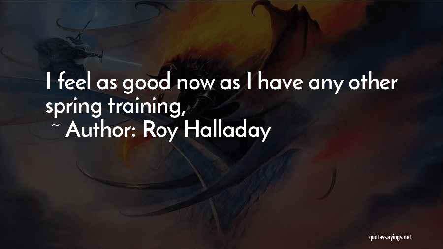 Spring Quotes By Roy Halladay