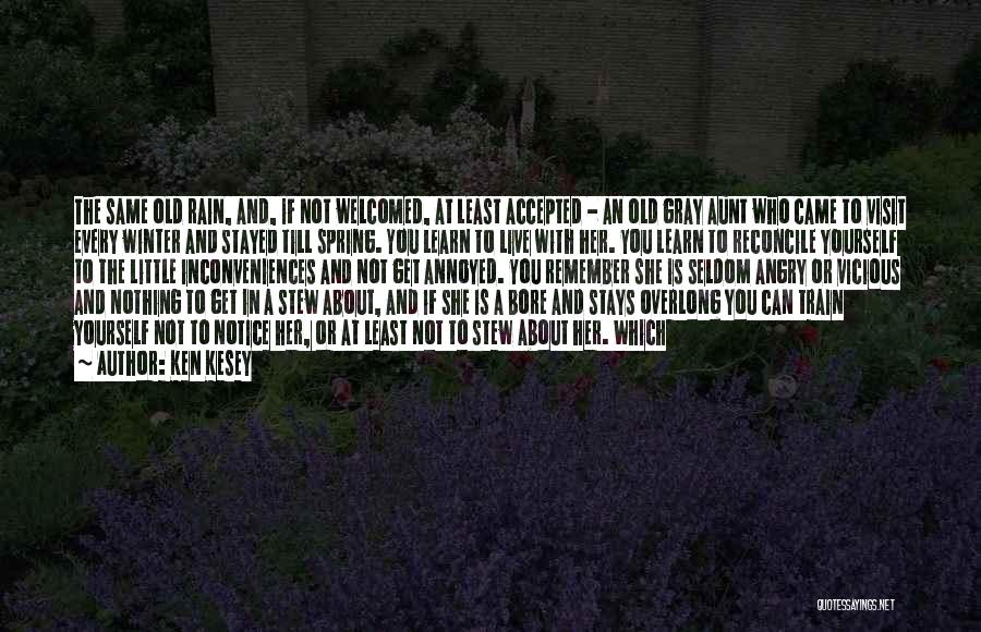 Spring Rain Quotes By Ken Kesey