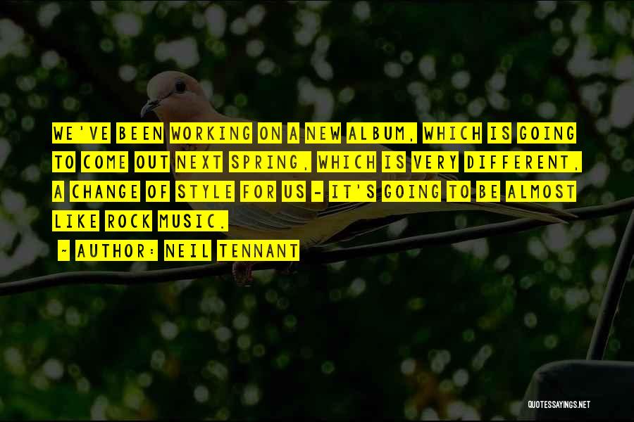 Spring Style Quotes By Neil Tennant