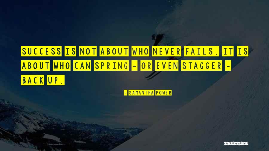 Spring Success Quotes By Samantha Power Spring Success Quotes By Samantha Power