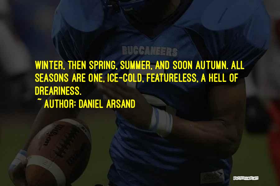 Spring Summer Autumn Winter And Spring Quotes By Daniel Arsand