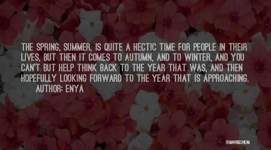 Spring Summer Autumn Winter And Spring Quotes By Enya