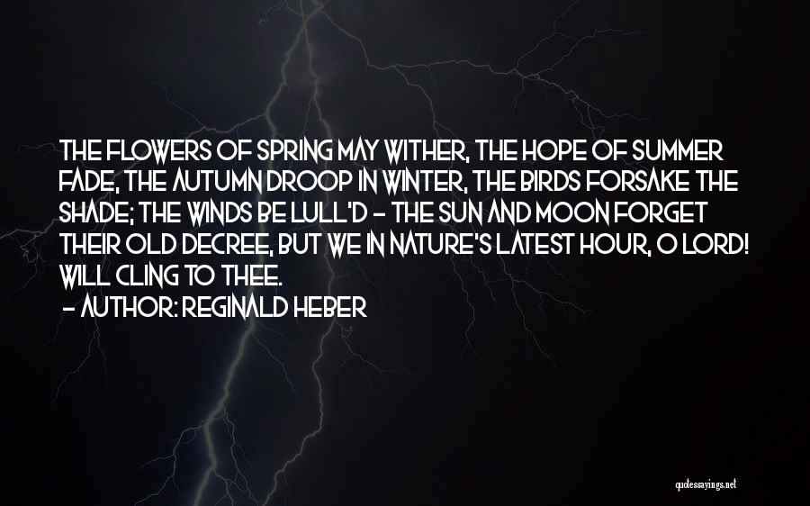 Spring Summer Autumn Winter And Spring Quotes By Reginald Heber