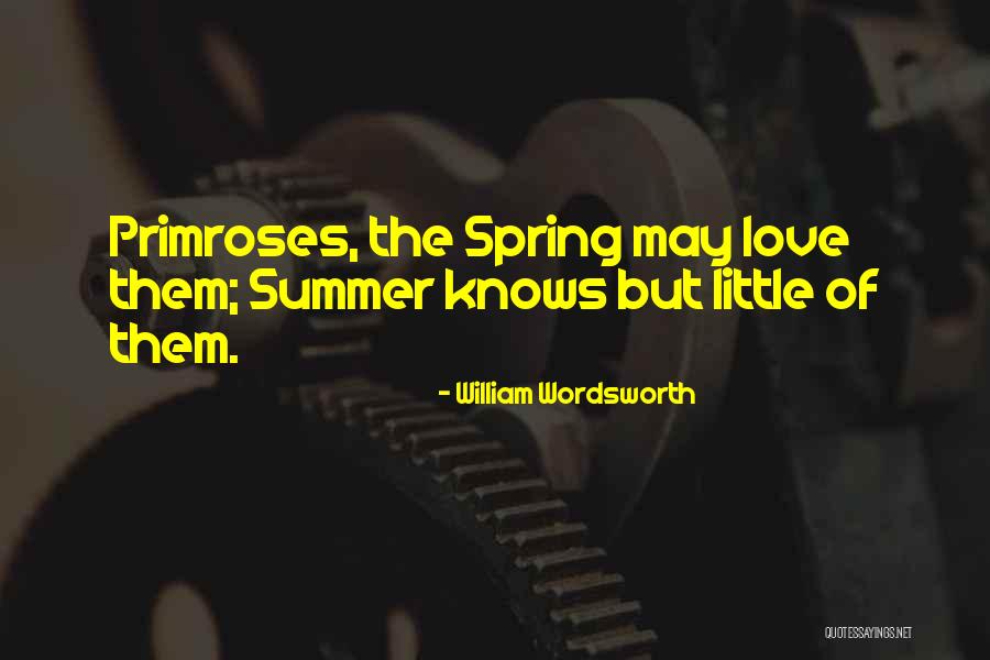 Spring Summer Quotes By William Wordsworth Spring Summer Quotes By William Wordsworth