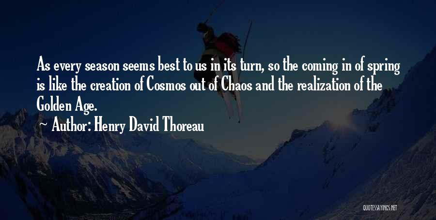 Spring Thoreau Quotes By Henry David Thoreau