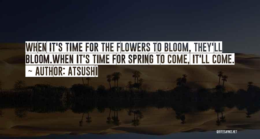 Spring Time Quotes By Atsushi